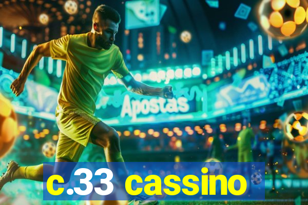 c.33 cassino